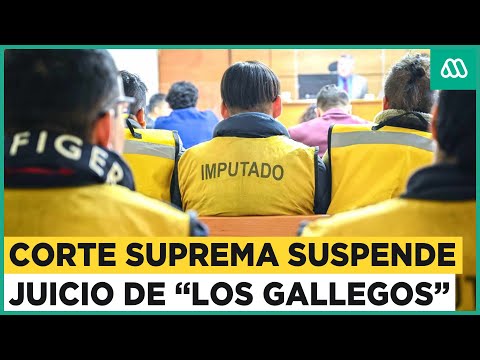 Corte Suprema ordena suspender juicio de Los Gallegos