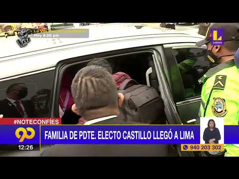 ? Familia del Presidente Pedro Castillo llegó a Lima