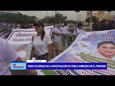 Trujillo: Piden celeridad en la investigación de doble homicidio en El Porvenir
