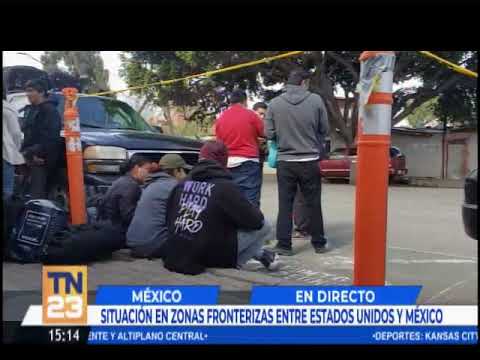 Situación en zonas fronterizas entre Estados Unidos y México