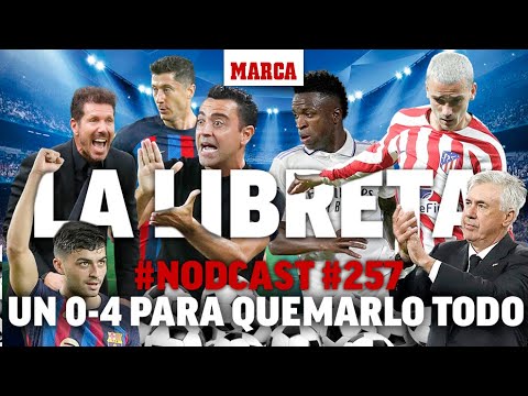 #Nodcast #257 – Un 0-4 para quemarlo todo I MARCA