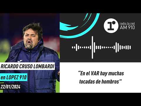 Ricardo Caruso Lombardi: En el VAR hay muchas tocadas de hombros