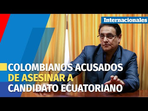 Imputan a seis sospechosos por el homicidio de candidato presidencial en Ecuador