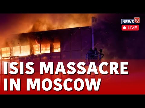 Moscow Concert Hall Attack LIVE | ISIS Claims Credit For Moscow Terror Attack | Russia Terror Attack