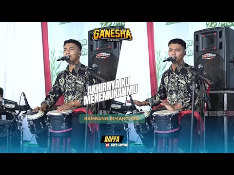 AKHIRNYA KU MENEMUKANMU - BIMANTORO  GANESHA MUSIK