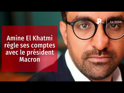 Amine El Khatmi règle ses comptes avec le président Macron