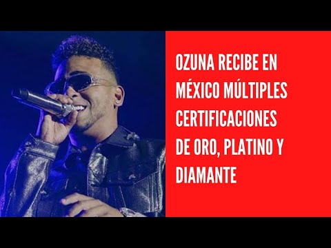 Ozuna recibe en México múltiples certificaciones de oro, platino y diamante