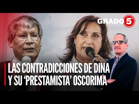 Las contradicciones de Dina y su 'prestamista' Oscorima | Grado 5 con David Gómez Fernandini