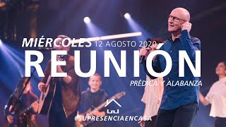 ???? EN VIVO ???? Reunión Miércoles (Prédica y Alabanza) - 12 Agosto 2020 | El Lugar de Su Presencia