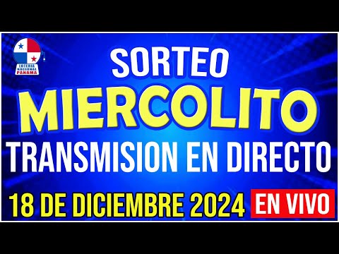 EN VIVO LOTERIA SORTEO MIERCOLITO 18 de DICIEMBRE de 2024 - Loteria Nacional de Panamá