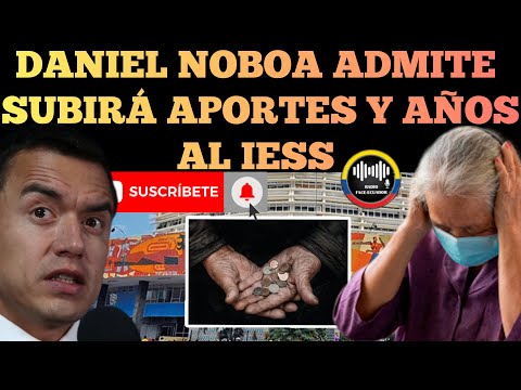 DANIEL NOBOA METE LA PATA Y ADMITE SUBIRA AÑOS Y APORTES PARA JUBILACION DEL IESS NOTICIAS RFE TV