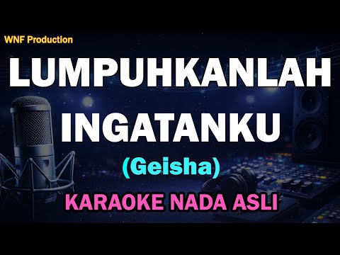 Geisha - Lumpuhkan Ingatanku (Karaoke Version) Nada Wanita