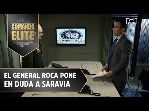 El general Roca pone en duda el profesionalismo de Saravia | Comando Élite