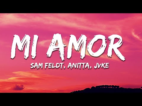 Sam Feldt, JVKE, Anitta - Mi Amor (Letra/Lyrics)