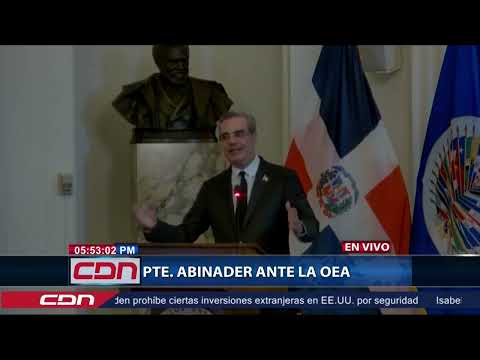 Abinader ante OEA: crisis que desborda fronteras de Haití es una amenaza