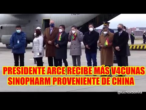 PRESIDENTE LUIS ARCE RECIBIO UN NUEVO LOTE DE V4CUNAS SINOPHARM PROVENIENTE DE CHINA..