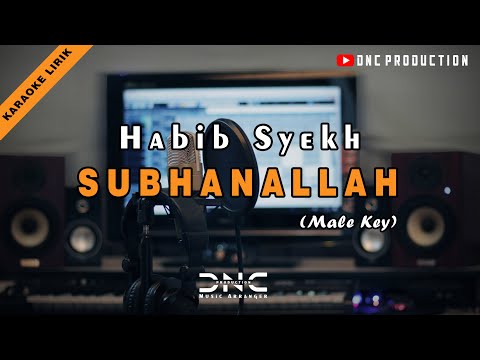Subhanallah (Habib Syekh) - Karaoke Lyrics | Male Key