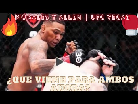 UFC VEGAS MORALES Y ALLEN: juguemos al matchmaker