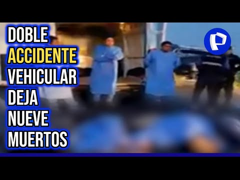 Trujillo: nueve personas fallecen en doble accidente de tránsito