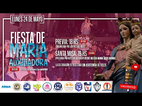 18 HS: PREVIA Y MISA | Fiesta a María Auxiliadora  - Desde Iglesia María Auxiliadora Tucumán