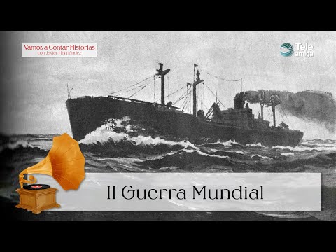 Segunda Guerra Mundial - Vamos a Contar Historias con Javier Hernández