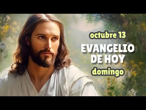 LECTURAS DEL DÍA DE HOY DOMINGO 13 de octubre de 2024 | EVANGELIO DE HOY | Hermano Andrés