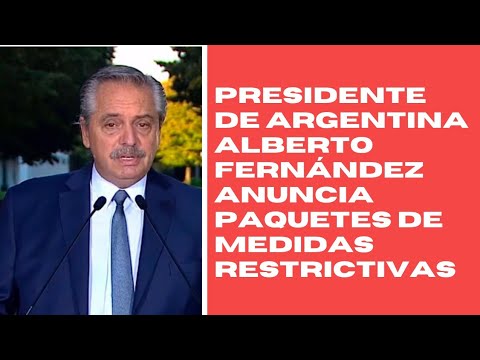 El presidente de Argentina Alberto Fernández anunció un paquete de medidas restrictivas para el país