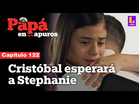 Capítulo 122: Cristóbal sigue el consejo de Martín y deja ir a Stephanie | Papá en apuros