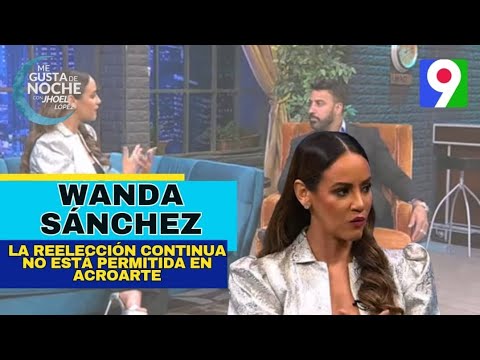 Wanda Sánchez: “La reelección continua en Acroarte no esta permitida” | Me Gusta de Noche
