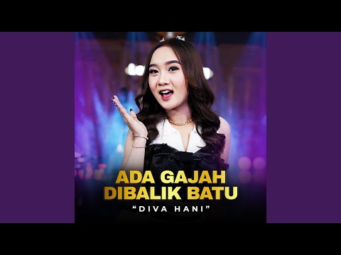 Ada Gajah Dibalik Batu
