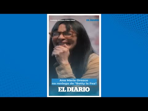 El desafío de interpretar a Betty la Fea | El Diario