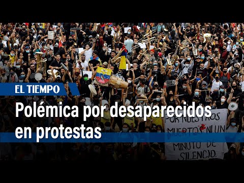 Polémica por desaparecidos en protestas | El Tiempo