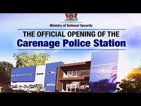 Opening of the Carenage Police Station - Thursday July 1st, 2021