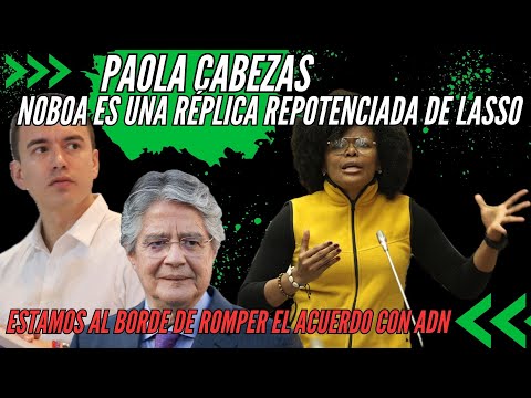 Paola Cabezas denuncia falta de palabra de Noboa, deja en duda continuidad en acuerdo con ADN