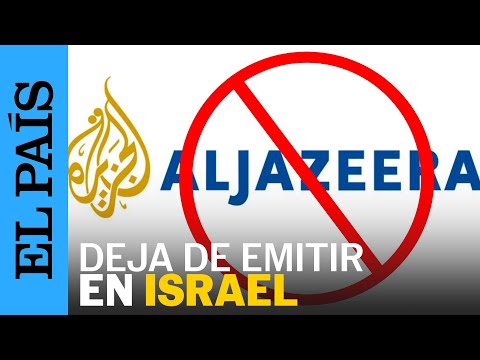 GAZA | El canal Al Jazeera cierra en Israel acusado de apoyar operaciones terroristas | EL PAÍS