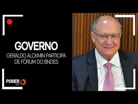 Ao vivo: Alckmin participa de fórum do BNDES
