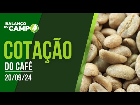 COTAÇÃO DO CAFÉ - 20/09/2024