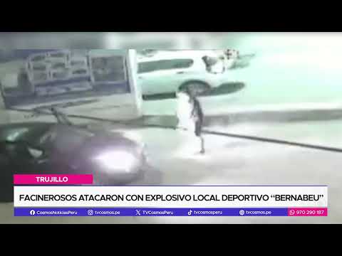 Trujillo: Facinerosos atacaron con explosivo local deportivo “Bernabeu”
