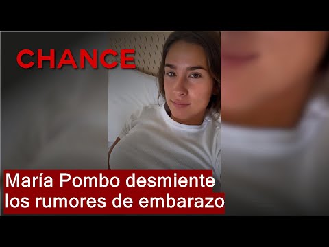 María Pombo desmiente los rumores de embarazo