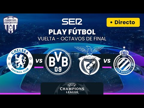 ? BENFICA vs BRUJAS / CHELSEA vs BORUSSIA DORTMUND | UEFA Champions League EN DIRECTO