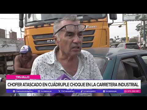 Trujillo: Chofer atascado en cuádruple choque en la carretera Industrial