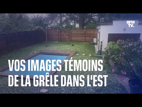 Vos images témoins des averses de grêle dans l'est de la France