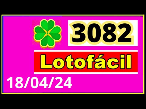 LotoFacil 3082 - Resultado da Lotofacil Concurso 3082
