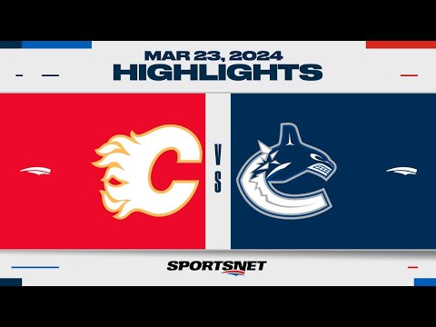 NHL Highlights | Flames vs. Canucks - March 23, 2024