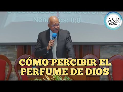 ¿CÓMO PERCIBIR EL PERFUME DE DIOS?, PASTOR ANDRÉS PORTES, A&R CANAL