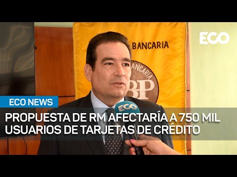 Propuesta de bancada RM afectaría a 750 mil usuarios de tarjetas de crédito | #EcoNews