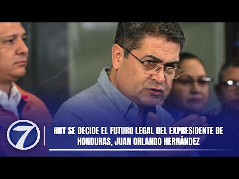 Hoy se decide el futuro legal del expresidente de Honduras, Juan Orlando Hernández