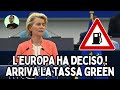 EUROPA FUORI CONTROLLO ECCO LA TASSA GREEN CHE FAR? ESPLODERE BOLLETTE, BENZINA E RISCALDAMENTO!