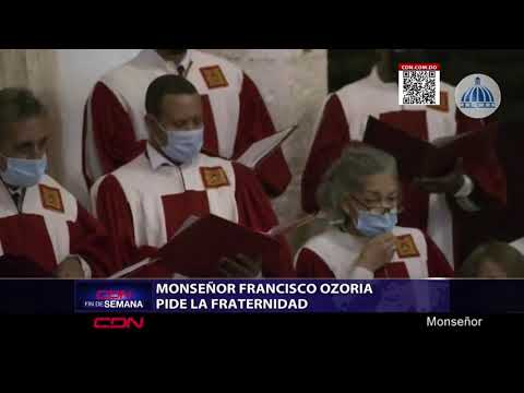 Monseñor Francisco Ozoria pide la fraternidad