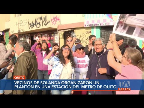 Vecinos de Solanda, sur de Quito, realizaron un plantón en los exteriores de la estación Metro